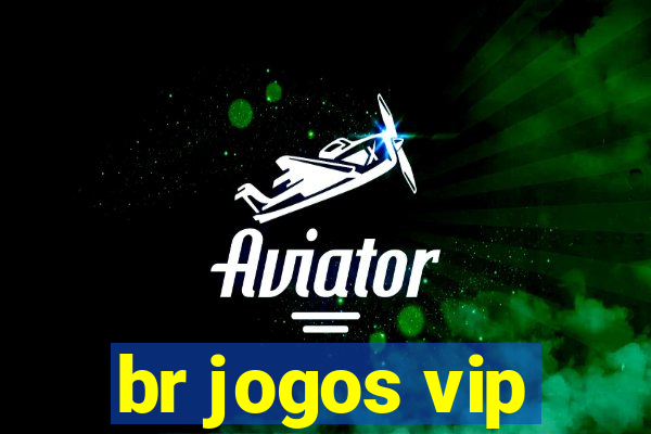 br jogos vip